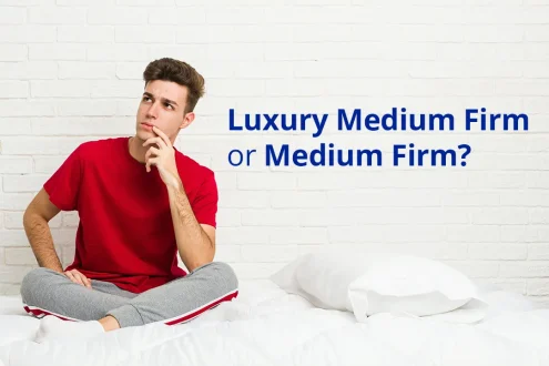 Luxury Medium Firm Mattress or Medium Firm?